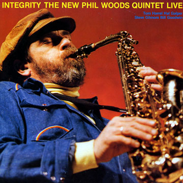 Integrity The New Phil Woods Quintet Live,Phil Woods