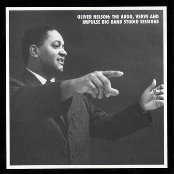 the argo, verve and impulse big band studio sessions,Oliver Nelson