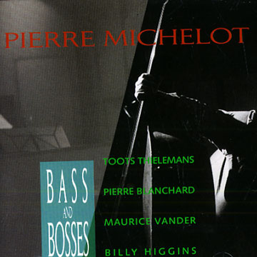 Bass and Bosses,Pierre Michelot