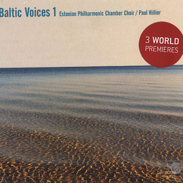 baltic voices 1, Estonian Philharmonic Chamber Choir , Paul Hillier