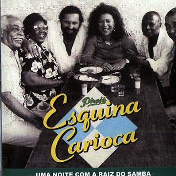 Piraja : Esquina Carioca,Walter Alfaiate , Luiz Carlos Da Vila , Dona Ivone Lara , Moacyr Luz , Joo Nogueira