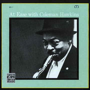 at ease with Coleman Hawkins,Coleman Hawkins