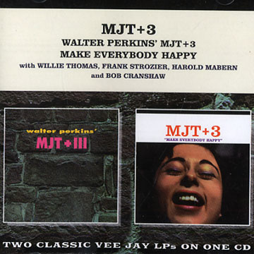 MJT + 3 / Make everybody happy,Walter Perkins