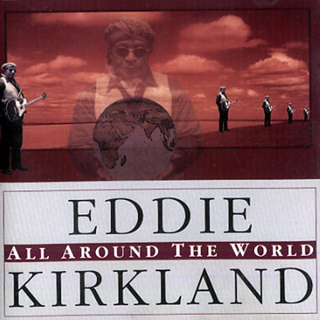 All around the world,Eddie Kirkland