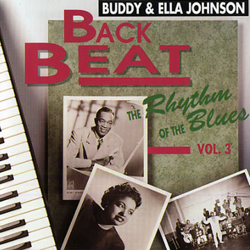 Back Beat - the rhythm of the Blues vol. 3,Buddy Johnson , Ella Johnson