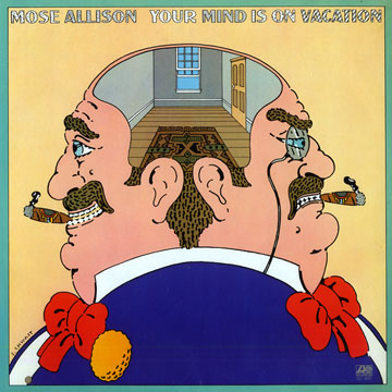 Your Mind is on Vacation,Mose Allison