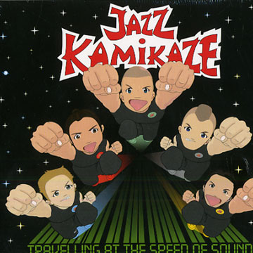 Travelling at the speed of sound, Jazz Kamikaze