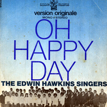 Oh happy day,Edwin Hawkins