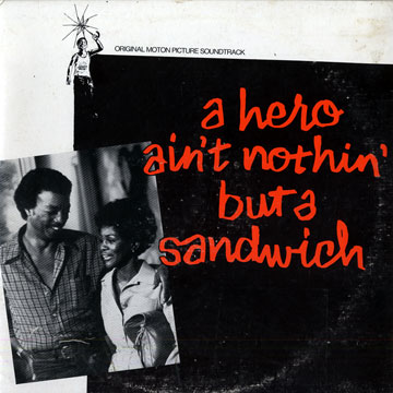 A hero ain't nothin' but a sandwich,Hubert Laws