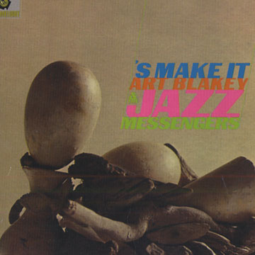 'S make it,Art Blakey ,  Jazz Messengers