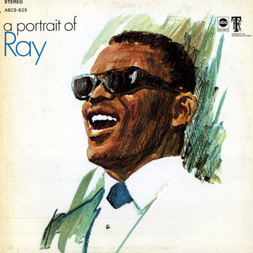 A portrait of Ray,Ray Charles