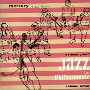Jazz At The Philharmonic Volume 7,Red Callender , Illinois Jacquet , Jay Jay Johnson , Jack McVea , Johnny Miller , Les Paul , Lee Young