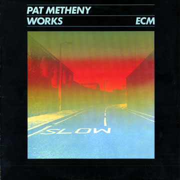 Works,Pat Metheny