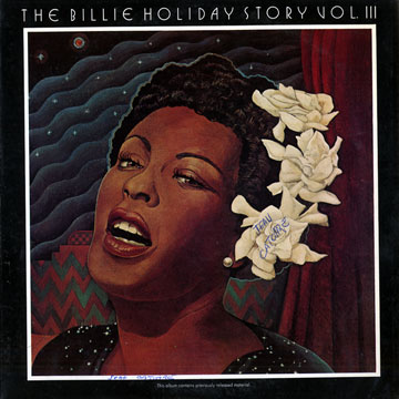 The Billie Holiday Story Volume III,Billie Holiday