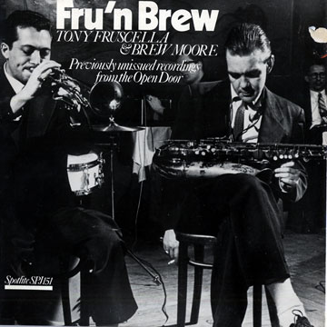 Fru'n Brew - Previously unissued recordings from the Open Door,Tony Fruscella , Brew Moore