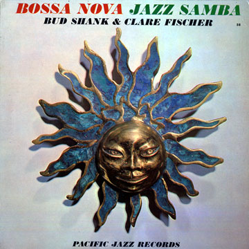 Bossa Nova Jazz Samba,Clare Fischer , Bud Shank