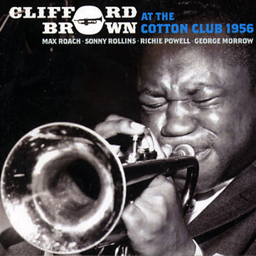 at the cotton club,Clifford Brown