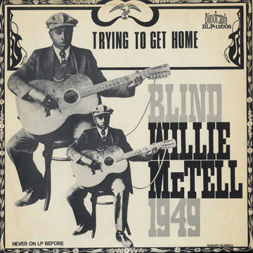 Trying to get home,Blind Willie McTell