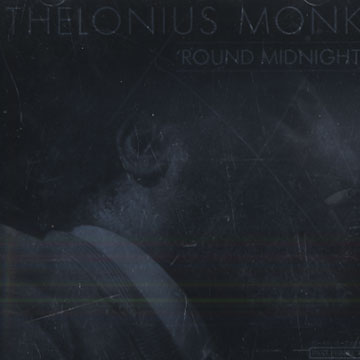 'Round Midnight,Thelonious Monk
