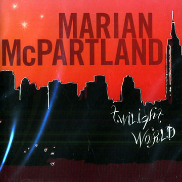 Twilight world,Marian McPartland