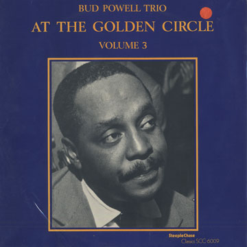 At the Golden Circle volume 3,Bud Powell