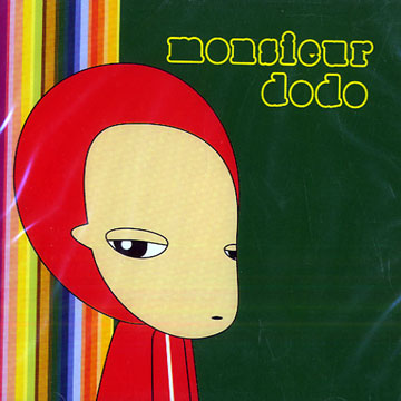 Monsieur dodo, Monsieur Dodo