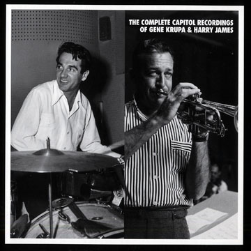 The Complete Capitol Recordings of Gene Krupa & Harry James,Harry James , Gene Krupa