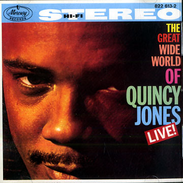 The great wide world of Quincy Jones : Live!,Quincy Jones