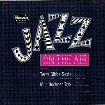 JAZZ on the air  vol.1,Milt Buckner , Terry Gibbs