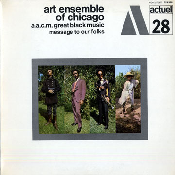 a.a.c.m great black music message to our folks, Art Ensemble Of Chicago