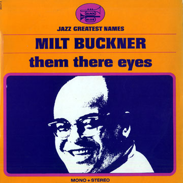 Them there eyes,Milt Buckner