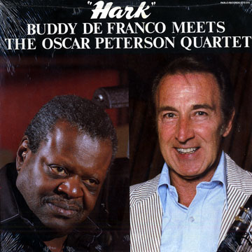 Hark - Buddy DeFranco meets the Oscar Peterson Quartet,Buddy DeFranco , Oscar Peterson