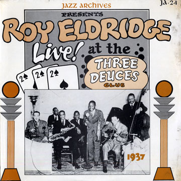 Roy  Eldridge at the Three Deuces, Chicago - 1937,Roy Eldridge