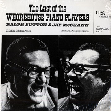 The last of the Whorehouse Piano Players Vol. 1,Jay McShann , Ralph Sutton