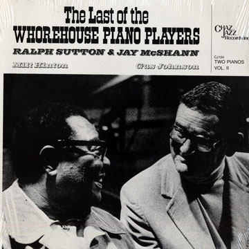 The last of the whorehouse piano players,Jay McShann , Ralph Sutton