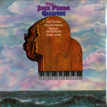 Let it Happen- The Jazz Piano Quartet,Roland Hanna , Dick Hyman , Hank Jones , Marian McPartland