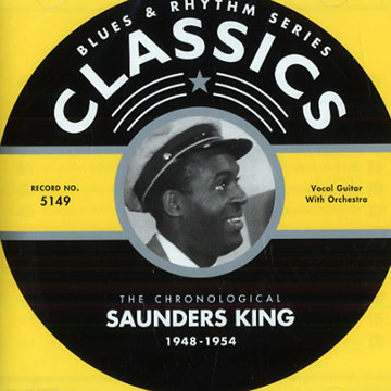 The chronological Saunders King 1948 - 1954,Saunders King