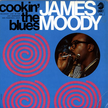 Cookin' the blues,James Moody