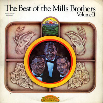 The best of the Mills Brothers volume II, The Mills Brothers