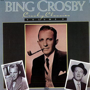 Crosby Classics - volume II,Bing Crosby