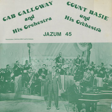 Cab Calloway and his orchestra/ Count Basie and his orchestra,Count Basie , Cab Calloway