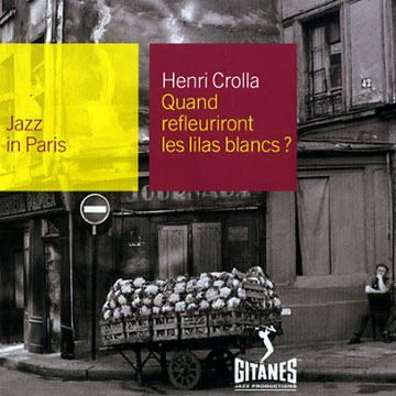 Quand refleuriront les lilas blancs,Henri Crolla