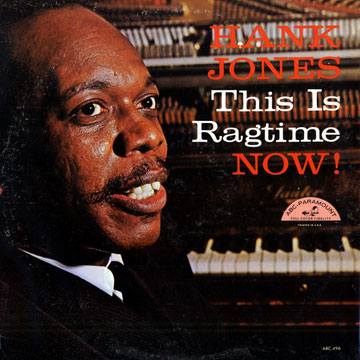 This is ragtime now!,Hank Jones