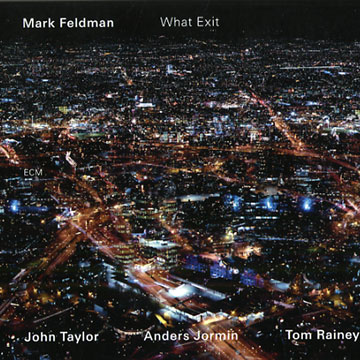 What Exit,Mark Feldman