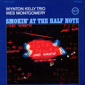 smokin' at the half note,Wynton Kelly , Wes Montgomery