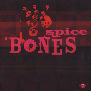 Spice 'bones, Spice Bones