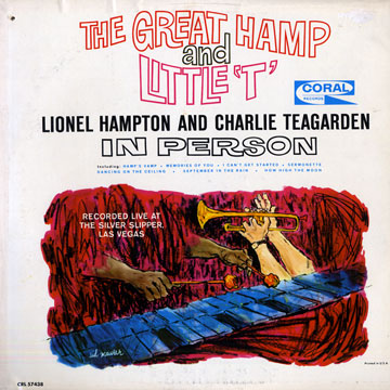 The great Hamp and little T,Lionel Hampton , Charlie Teagarden