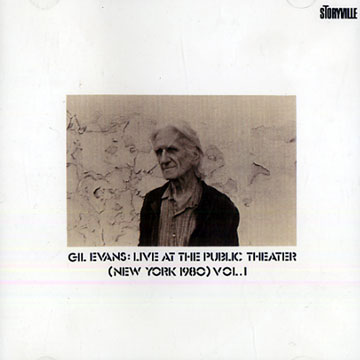 Live at the Public Theater (New York 1980) VOL.1,Gil Evans