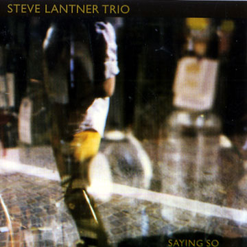 Saying so,Steve Lantner