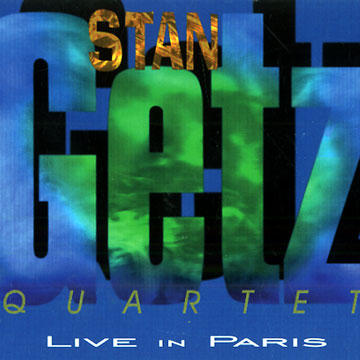 Live in Paris,Stan Getz